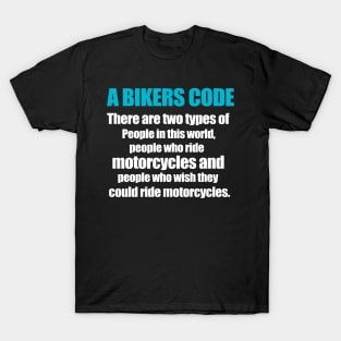 A Bikers Code Bike Lover Gift T-Shirt